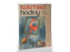 Kokrhací hodiny a jiné příběhy z Vlašských Klobúk a podobných Tramtárií