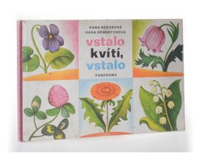 Vstalo kvítí, vstalo