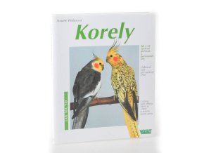 Korely : Jak o ně správně pečovat a porozumět jim : odborné rady pro správný chov