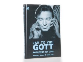 Jak to vidí Gott : rozhovor na lodi