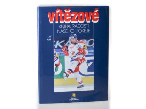Vítězové : kniha radosti našeho hokeje