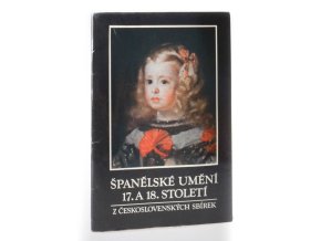 Španělské umění 17. a 18. století : z československých sbírek