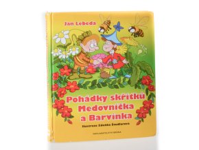 Pohádky skřítků Medovníčka a Barvínka