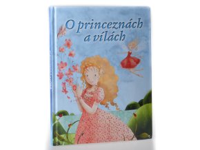 O princeznách a vílách