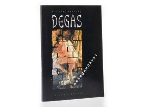 Degas nelegendární