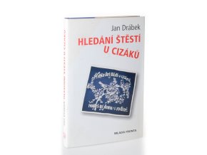 Hledání štěstí u cizáků