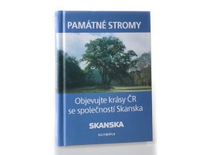 Památné stromy : objevujete krásy ČR se společností Skanska