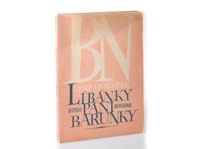 Líbánky paní Barunky : zápisky o Boženě Němcové z památného jiřinkového roku