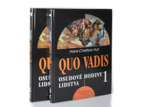Quo vadis : osudové hodiny lidstva. Díl 1, 2 (2 sv.)