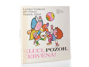 Kluci, pozor, červená! : knížka nejen pro kluky (1983)