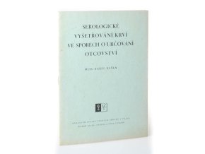 Serologické vyšetřování krví ve sporech o určování otcovství