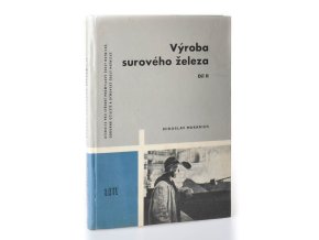 Výroba surového železa. Díl II