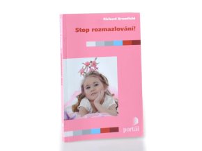 Stop rozmazlování!