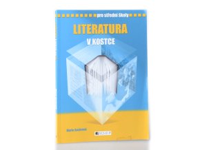 Literatura v kostce : pro střední školy