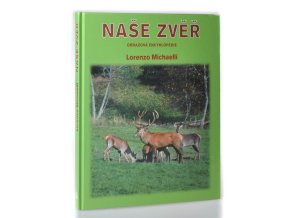 Naše zvěř : obrazová encyklopedie