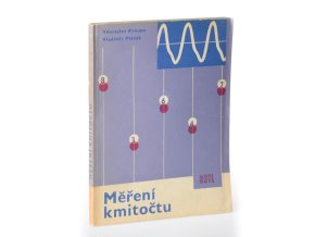 Měření kmitočtu : Určeno inž. a techn. ve sdělovací technice