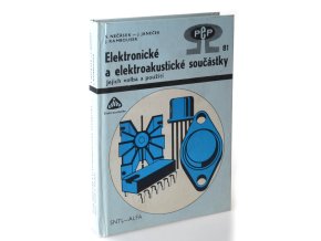 Elektronické a elektroakustické součástky : jejich volba a použití