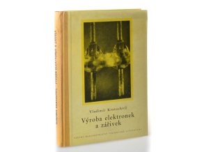 Výroba elektronek a zářivek