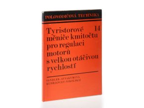 Tyristorové měniče kmitočtu pro regulaci motorů s velkou otáčivou rychlostí