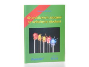 50 praktických zapojení se světelnými diodami