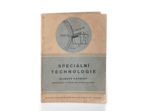 Speciální technologie : slinuté karbidy : obrábění vysokými rychlostmi : učební text pro II. ročník základních odborných škol kovodělných