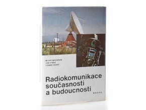 Radiokomunikace současnosti a budoucnosti