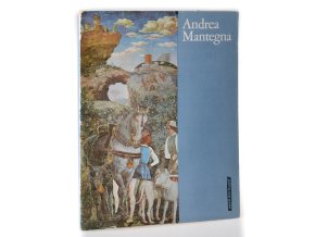 Andrea Mantegna : mit zwölf farbigen Tafeln und fünf einfarbigen Abbildungen