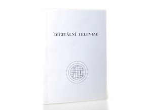 Digitální televize: sborník přednášek