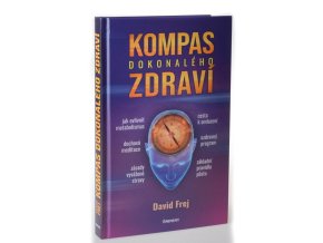 Kompas dokonalého zdraví : cesta k omlazení : devět základních pravidel půstu : třítýdenní ozdravný program : zenová dechová meditace : jek ovlivnit svůj metabolismus : co, kdy a jak jíst