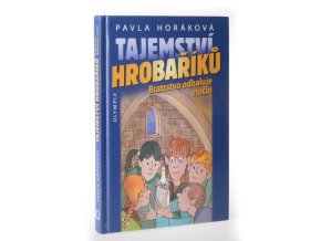 Tajemství Hrobaříků : bratrstvo odhaluje zločin