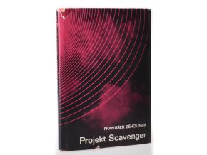 Projekt Scavenger : Fantastickovědecký příběh z naší doby