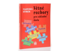 Větné rozbory pro základní školu a odpovídající ročníky víceletých gymnázií