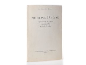 Příprava žáků ZŠ k přijímacím zkouškám z matematiky na školy II. cyklu