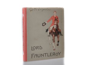 Lord Fauntleroy : další příhody a dobrodružství malého lorda