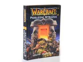 WarCraft 3. : Poslední Strážce