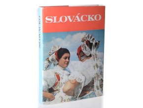 Slovácko : kapitoly z dějin Slovácka