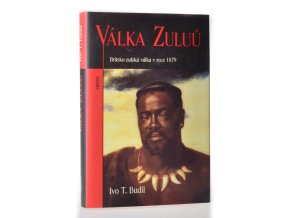 Válka Zuluů : britsko-zulská válka v roce 1879