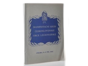 Památník IV. manifestačního sjezdu Čs. obce legionářské konaného v Praze ve dnech 5. a 6. července 1947