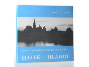 Hálek - Hlahol : 120 let činnosti nymburských souborů  (1860-1980)