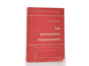 Jak porozumět trigonometrii : příručka pro studující a samouky