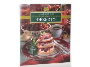 Dezerty : nejlepší mezinárodní recepty