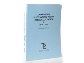 Dokumenty k ústavnímu vývoji Československa. I., (1918-1945)