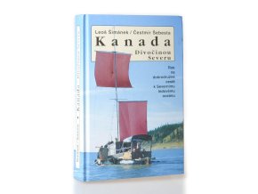 Kanada - Divočinou Severu : rok na dobrodružné cestě k Severnímu ledovému oceánu