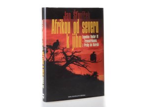Afrikou od severu k jihu. Expedice Vector IV : Transafrikeena, z Prahy do Nairobi