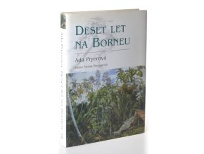 Deset let na Borneu