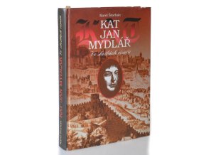 Kat Jan Mydlář : ve službách císařů