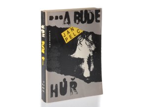 ...a bude hůř : román o třech dílech. Děti rodičů ; Děti ráje ; Děti cest (1990)