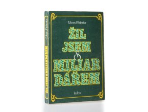 Žil jsem s miliardářem