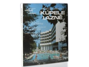 Československé kúpele - lázně =Čechoslovackije kurorty = Tschechoslowakische Kurorte = Czechoslovak spas