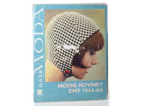 Naša móda : 1965/č. 11 : módne novinky zimy 1965 - 66 : + střihy